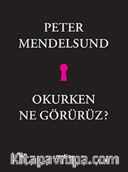 Okurken Ne Görürüz?