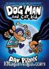 Dog Man and Cat Kid (Dog Man #4)