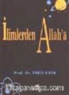 İlimlerden Allah' a