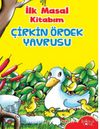 İlk Masal Kitabım / Çirkin Ördek Yavrusu