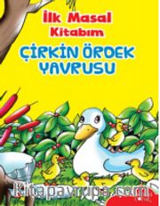 İlk Masal Kitabım / Çirkin Ördek Yavrusu