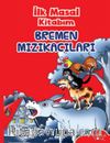 İlk Masal Kitabım / Bremen Mızıkacıları