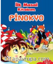 İlk Masal Kitabım / Pinokyo