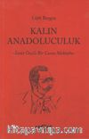 Kalın Anadoluculuk & İsmet Özel'e Bir Cuma Mektubu