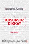Kusursuz Dikkat & Dikkat Dağıtan Bir Dünyada Nasıl Daha Üretken Olunur?
