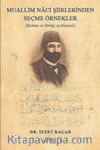 Muallim Naci Şiirlerinden Seçme Örnekler (Kelime ve Terkip Açıklamalı)