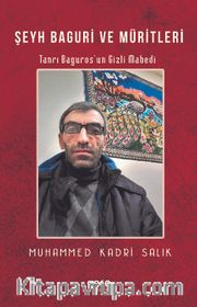Şeyh Baguri ve Müritleri <br /> Tanrı Baguros'un Gizli Mabedi