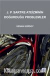 J.P. Sartre Ateizminin Doğurduğu Problemler