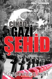 Cihad - Gazi - Şehid