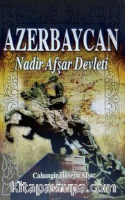 Azerbaycan <br /> Nadir Afşar Devleti