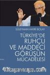 Türkiye'de Ruhçu ve Maddeci Görüşün Mücadelesi