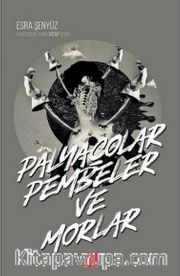 Palyaçolar Pembeler ve Morlar