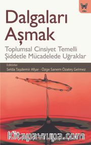 Dalgaları Aşmak: Toplumsal Cinsiyet Temelli Şiddetle Mücadelede Uğraklar