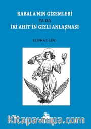 Kabala’nın Gizemleri ya da İki Ahit’in Gizli Anlaşması