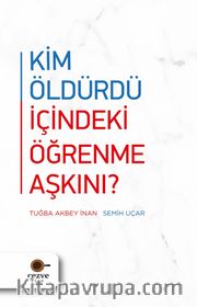 Kim Öldürdü İçindeki Öğrenme Aşkını ?