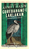 Gurebahane-i Laklakan Gariban Leylekler Evi (Günümüz Türkçesiyle)