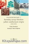 Günlüklerde Bir Ömür V / Kurtuluş Savaşı Biterken Yahut Cumhuriyete Doğru