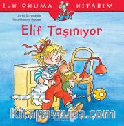 Elif Taşınıyor / İlk Okuma Kitabım