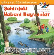 Şehirdeki Yabani Hayvanlar / Dünyayı Öğreniyorum