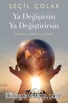 Ya Değişirsin Ya Değiştirirsin