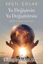 Ya Değişirsin Ya Değiştirirsin