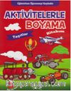 Aktivitelerle Boyama Kitabım - Taşıtlar