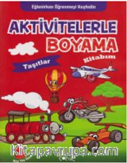 Aktivitelerle Boyama Kitabım - Taşıtlar
