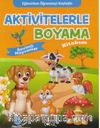 Aktivitelerle Boyama Kitabım - Sevimli Hayvanlar