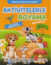 Aktivitelerle Boyama Kitabım - Sevimli Hayvanlar