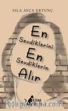 En Sevdiklerini En Sevdiklerin Alır