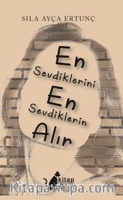 En Sevdiklerini En Sevdiklerin Alır