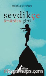 Sevdikçe Ömürden Gitti
