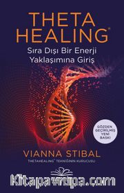 Theta Healing Sıra Dışı Enerji Yaklaşımına Giriş