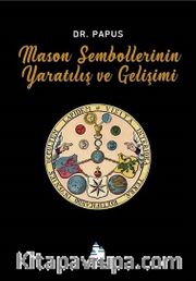Mason Sembollerinin Yaratılış ve Gelişimi