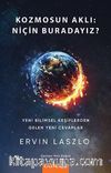 Kozmosun Aklı: Niçin Buradayız?