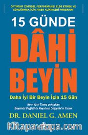 15 Günde Dâhi Beyin <br /> Daha İyi Bir Beyin İçin 15 Gün