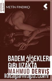 Badem Çiçekleri Gibi Uzakta