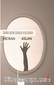Tanrı Beni Dansa Kaldırdı