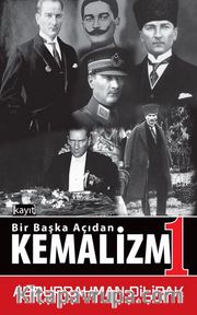 Bir Başka Açıdan Kemalizm 1