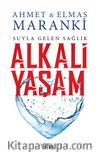 Alkali Yaşam: Suyla Gelen Sağlık
