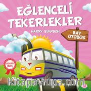 Eğlenceli Tekerlekler / Bay Otobüs