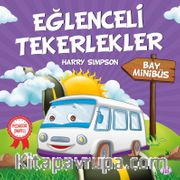 Eğlenceli Tekerlekler / Bay Minibüs