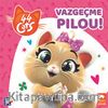 Vazgeçme Pilou / 44 Kedi