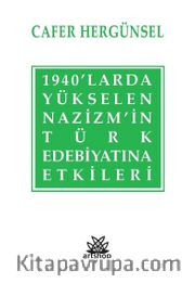 1940’larda Yükselen Nazizm’in Türk Edebiyatına Etkileri 