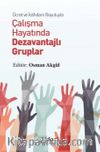 Ücret ve İstihdam Boyutuyla Çalışma Hayatında Dezavantajlı Gruplar