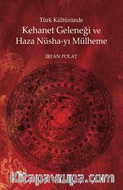 Türk Kültüründe Kehanet Geleneği ve Haza Nüsha-yı Mülheme
