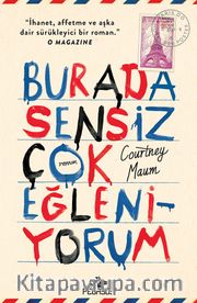 Burada Sensiz Çok Eğleniyorum