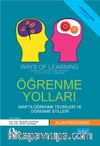 Öğrenme Yolları & Sınıfta Öğrenme Teorileri ve Öğrenme Stilleri 