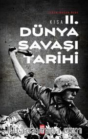 Kısa İkinci Dünya Savaşı Tarihi