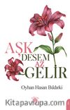Aşk Desem Az Gelir